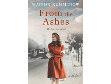 Livro From The Ashes A Gripping Post World War Two Historical Novel De Marion Kummerow (inglês)