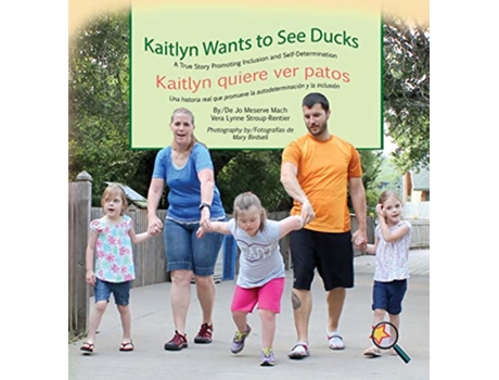 Livro Kaitlyn Wants to See DucksKaitlyn quiere ver patos Finding My Way de Jo Meserve Mach e Vera Lynne Stroup-Rentier (Inglês - Capa Dura)