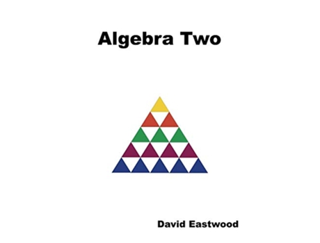Livro Algebra Two de David Eastwood (Inglês)