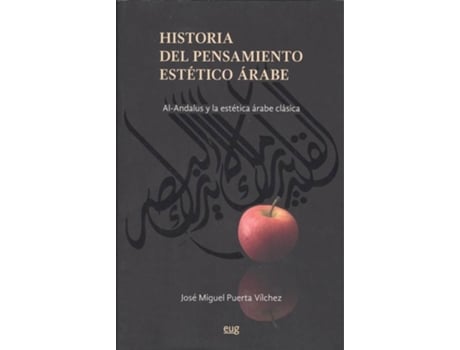 Livro Historia Del Pensamiento Estético Árabe de José Miguel Puerta Vílchez