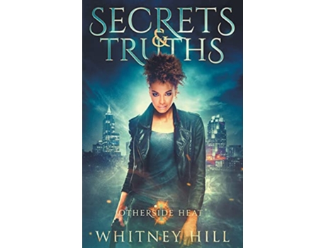 Livro Secrets and Truths de Whitney Hill (Inglês)