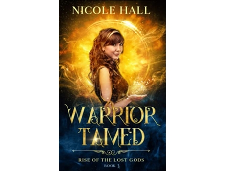 Livro Warrior Tamed Rise of the Lost Gods de Nicole Hall (Inglês)