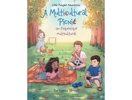 Livro A Multicultural Picnic / Um Piquenique Multicultural - Portuguese Edition Childrens Picture Book De Victor Dias De Oliveira Santos (inglês)