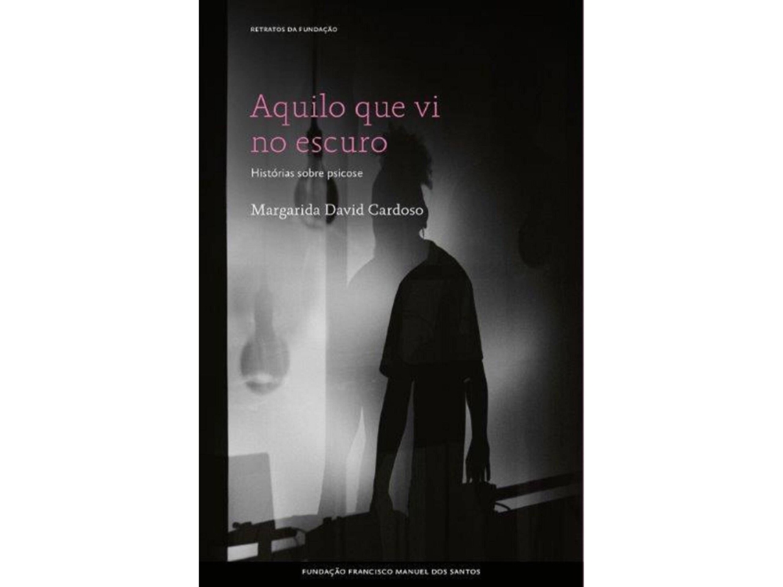 Livro Aquilo que Vi no Escuro de Margarida David Cardoso (Português)