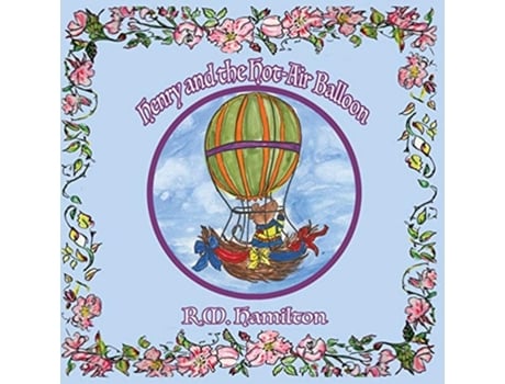 Livro Henry And The Hot-air Balloon De R M Hamilton (inglês)