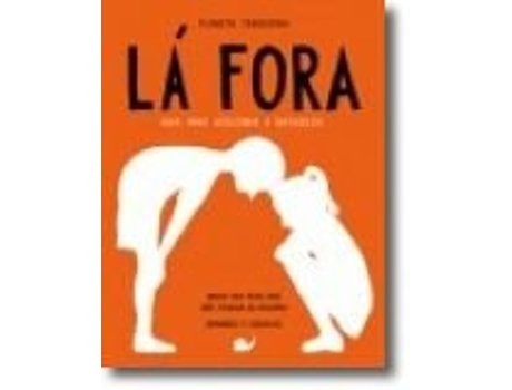 Lá Fora - Guia Para Descobrir a Natureza