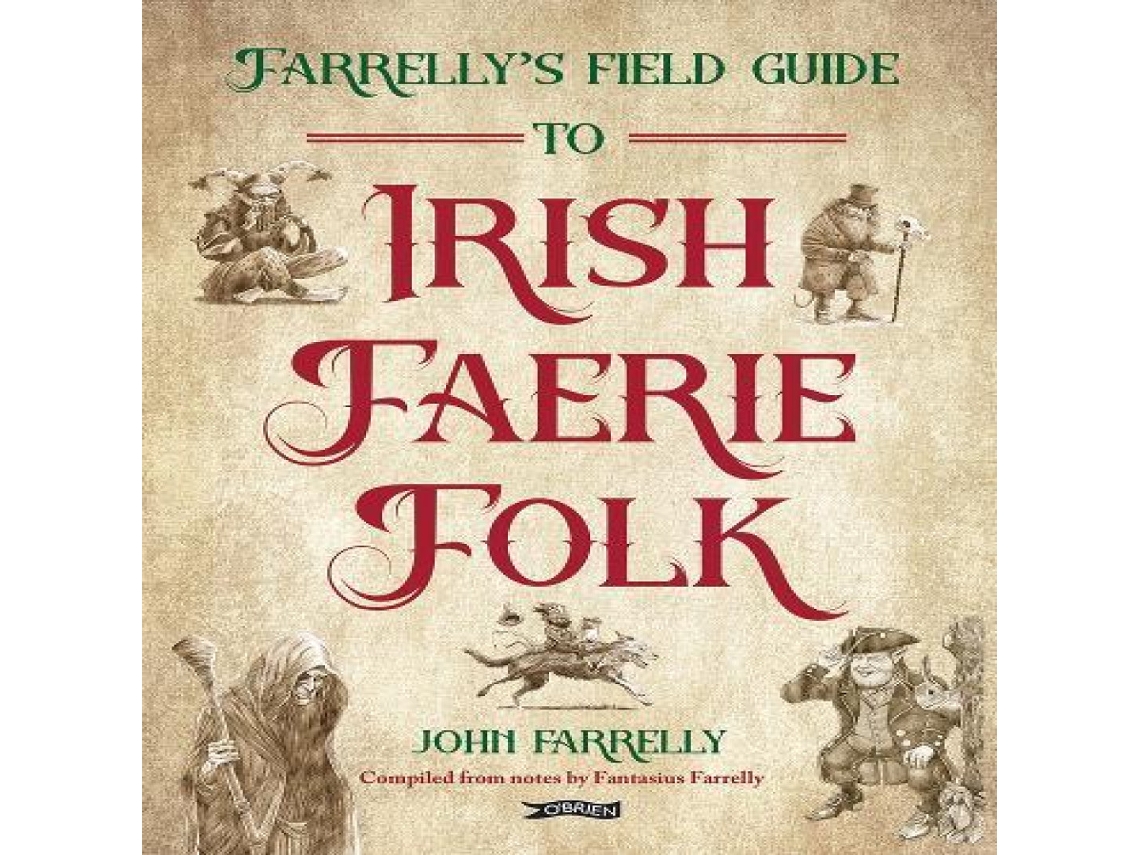 Livro Farrellys Field Guide to Irish Faerie Folk de John Farrelly (Inglês)