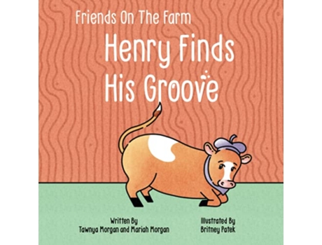 Livro Henry Finds His Groove Friends On The Farm de Tawnya Morgan Mariah Morgan (Inglês)