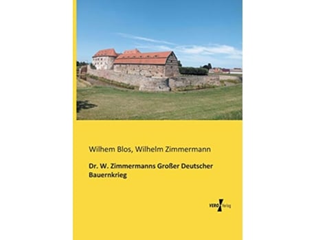 Livro Dr W Zimmermanns Großer Deutscher Bauernkrieg German Edition de Wilhelm Zimmermann (Alemão)