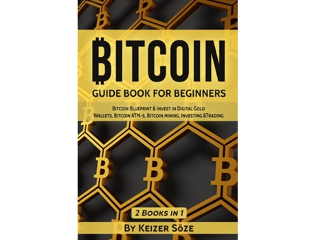 Livro Bitcoin Guide Book For Beginners De Keizer Söze (inglês)