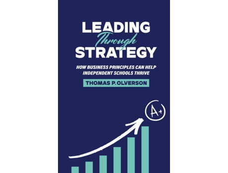 Livro Leading through Strategy de Tom Olverson (Inglês)