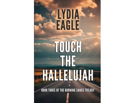 Livro Touch the Hallelujah Book Three of The Burning Sands Trilogy de Lydia Eagle (Inglês)