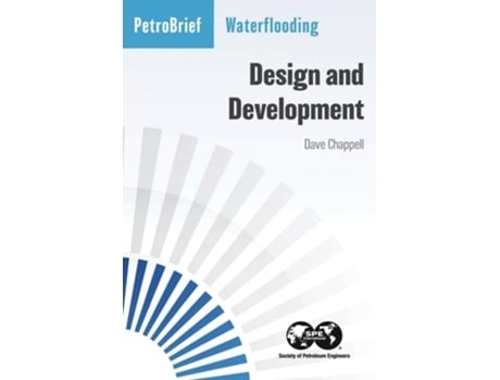Livro Waterflooding Design And Development De Dave Chappell (inglês)