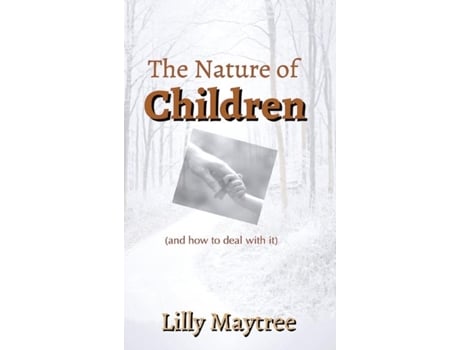 Livro The Nature Of Children De Lilly Maytree (inglês)