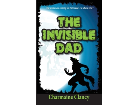 Livro The Invisible Dad de Charmaine Clancy (Inglês)