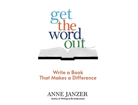 Livro Get the Word Out de Anne Janzer (Inglês - Capa Dura)