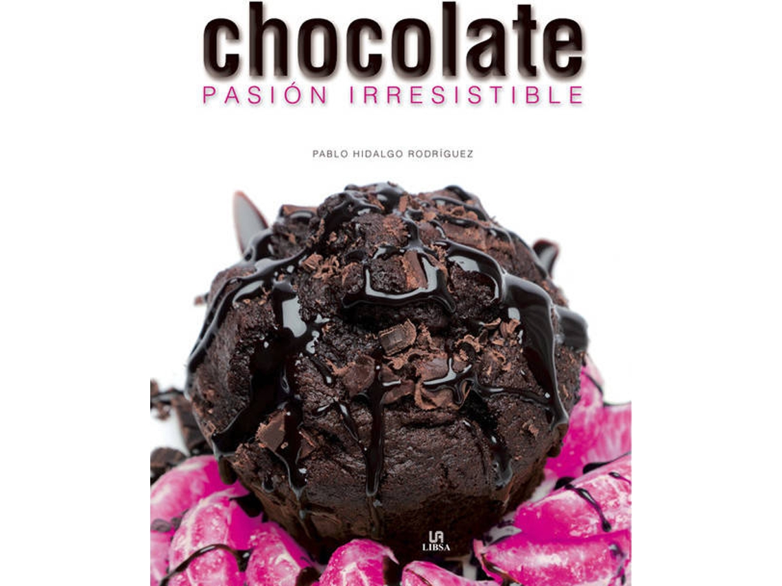 Livro Chocolate.Pasion Irresistible de Pablo Hidalgo Rodriguez (Espanhol)