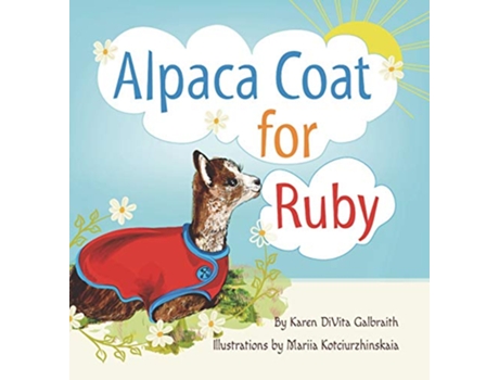 Livro Alpaca Coat for Ruby de Karen Divita Galbraith (Inglês)