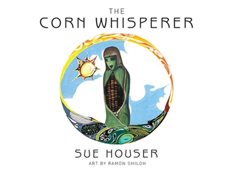 Livro The Corn Whisperer de Sue Houser (Inglês)