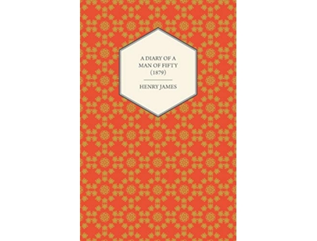 Livro A Diary of a Man of Fifty 1879 de Henry James (Inglês)