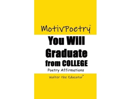 Livro You Will Graduate from College Poetry Affirmations de Walter the Educator (Inglês)