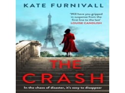 Livro The Crash gripping and unforgettable WW2 historical fiction from the acclaimed author of The Liberation de Kate Furnivall (Inglês)