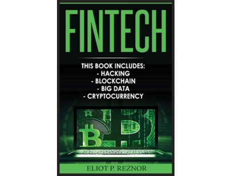 Livro Fintech Hacking, Blockchain, Big Data, Cryptocurrency De Eliot P Reznor (inglês)