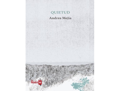 Livro Quietud de Andrea Mejía (Espanhol)