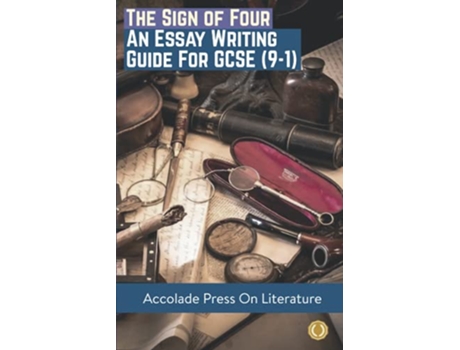 Livro The Sign of Four Essay Writing Guide for GCSE 91 de Accolade Press e Miranda Matthews (Inglês)