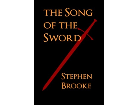 Livro The Song of the Sword de Stephen Brooke (Inglês)