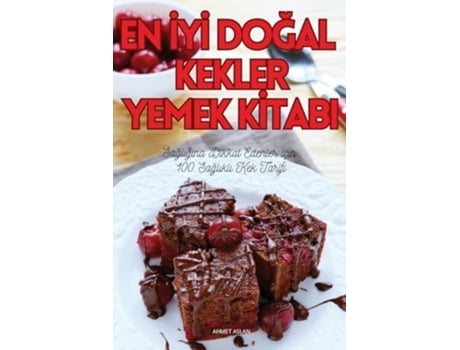 Livro EN IYI DOGAL KEKLER YEMEK KITABI de Ahmet Aslan (Turco)