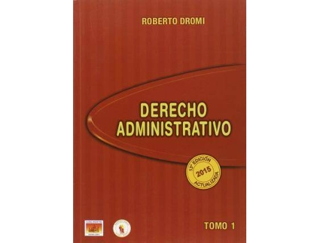 Livro Derecho Administrativo. 2015 - Tomo 1 de Dromi, Roberto (Espanhol)