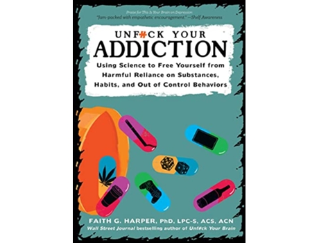 Livro Unfuck Your Addiction de Faith G Harper (Inglês)