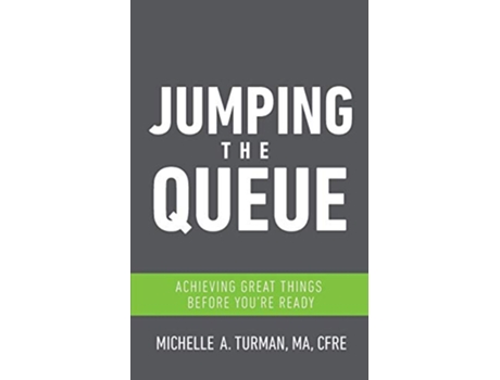 Livro Jumping the Queue Achieving Great Things Before Youre Ready de Michelle A Turman (Inglês)