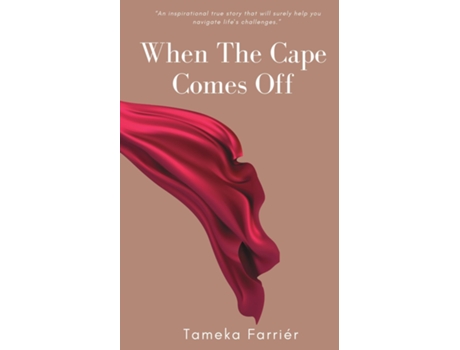 Livro When The Cape Comes Off De Tameka Farriér (inglês)