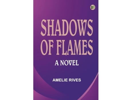 Livro Shadows of Flames A Novel de Amelie Rives ( Inglês )