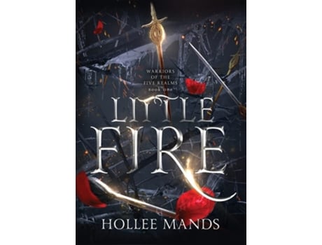 Livro Little Fire de Hollee Mands (Inglês - Capa Dura)