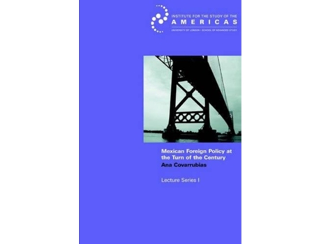 Livro Mexican Foreign Policy at the Turn of the Twenty-first Century de Ana Covarrubias (Inglês)