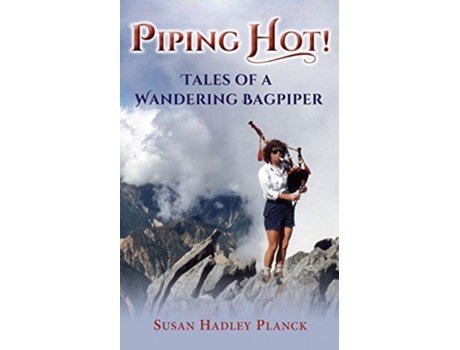 Livro Piping Hot Tales of a Wandering Bagpiper de Susan Hadley Planck (Inglês)