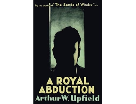 Livro A Royal Abduction de Arthur W Upfield (Inglês)