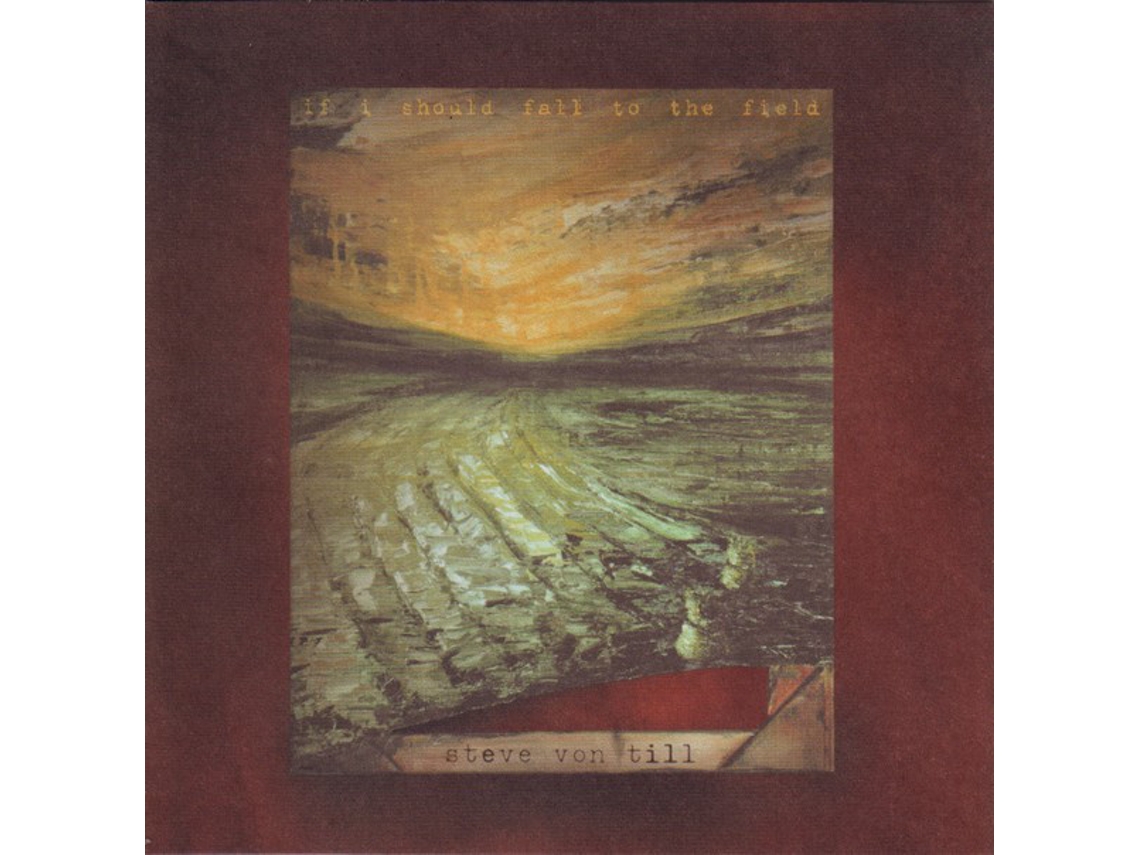 CD Steve Von Till - If I Should Fall To The Field
