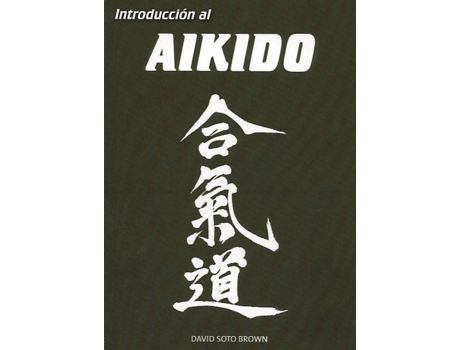 Livro Introducción Al Aikido de David Soto Brown (Espanhol)