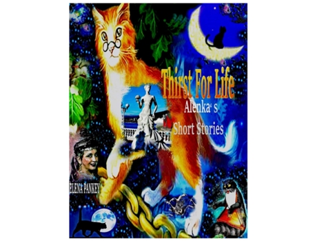 Livro Thirst For Life Alenkas Short Stories De Elena Pankey (inglês)