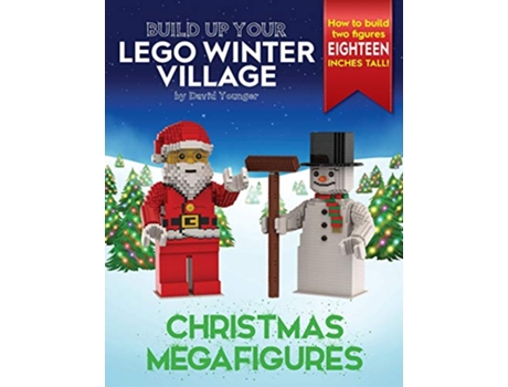 Livro Build Up Your LEGO Winter Village Christmas Megafigures de David Younger (Inglês)