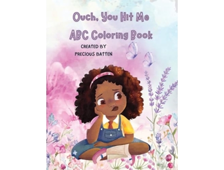Livro Ouch, You Hit Me ABC Coloring Book de Precious l Batten (Inglês)