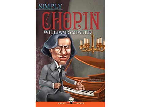Livro Simply Chopin Great Lives de William Smialek (Inglês)