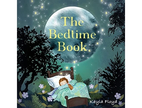 Livro The Bedtime Book de Kayla Floyd (Inglês)