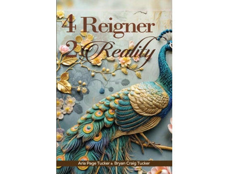 Livro 4 REIGNER 2 REALITY de Aria Page Tucker &Amp e Bryan Craig Tucker (Inglês)