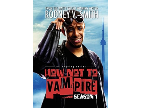 Livro How Not to Vampire Season 1 So I Might Be a Vampire de Rodney V Smith (Inglês)