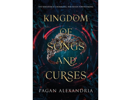 Livro Kingdom of Songs and Curses de Pagan Alexandria (Inglês)